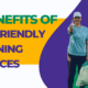 5 Benefits Of Eco Friendly Cleaning Services